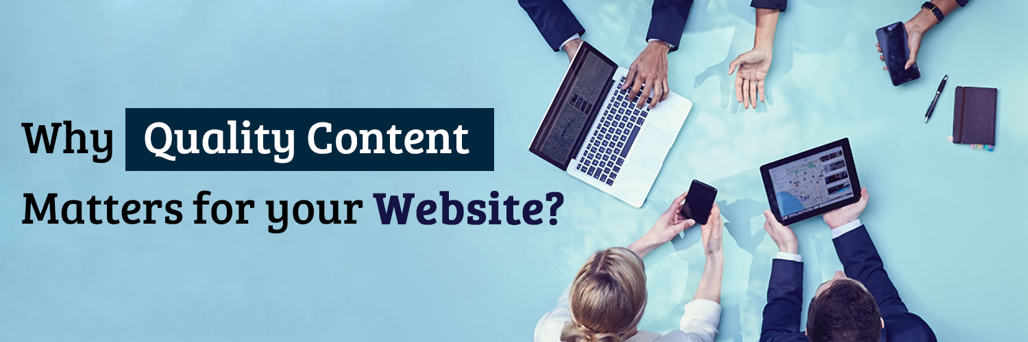 Why Quality Content Matters for your Website?