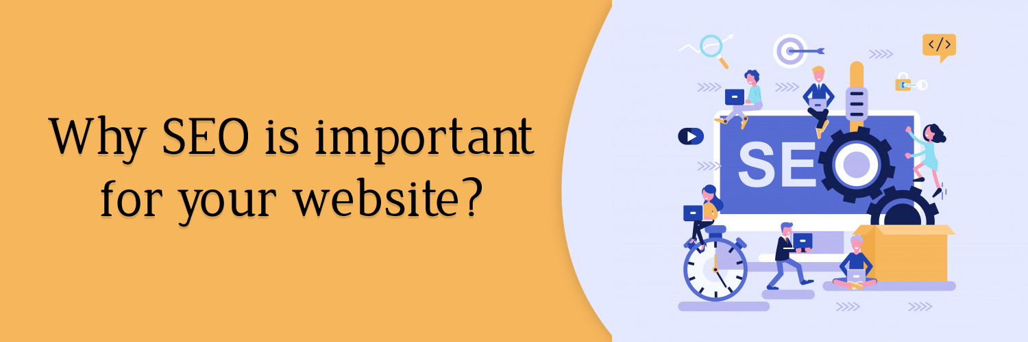 Why SEO is important for your website?