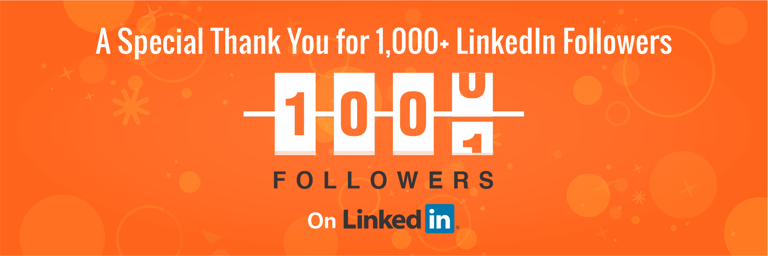 A Special Thank You for 1,000+ LinkedIn Followers