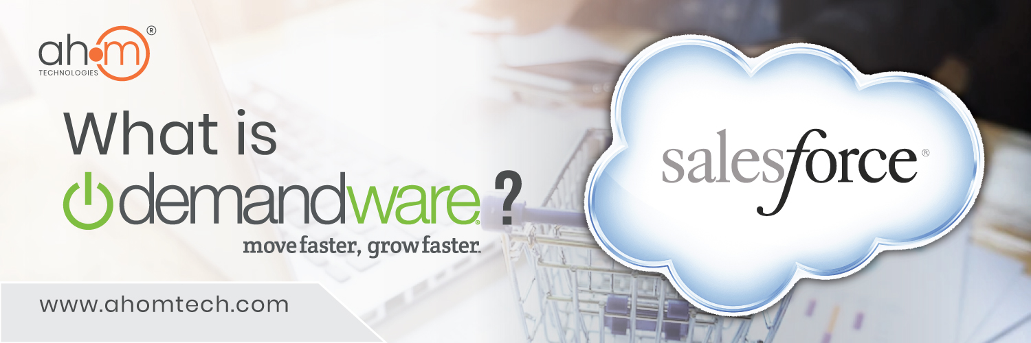 Demandware – Salesforce Commerce Cloud